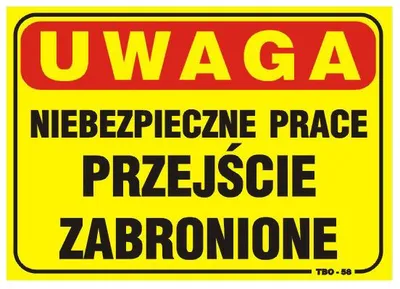 Tablica 35*25CM Uwaga! Niebezpieczne Prace Przejście