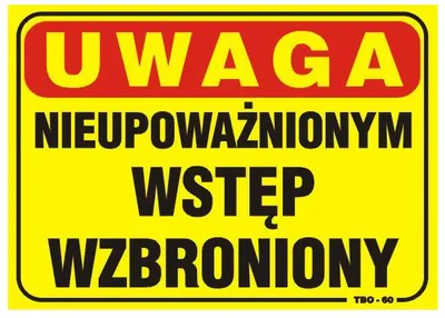 Tablica 35*25CM Uwaga! Nieupoważnionym Wstęp Wzbroniony