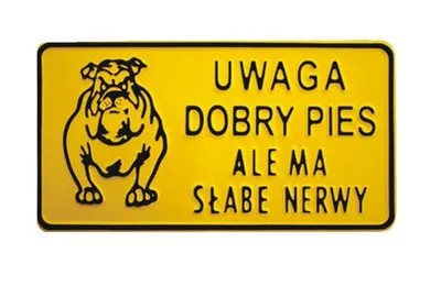 Tablica 15*29CM Uwaga Dobry Pies Ale Ma Słabe Nerwy