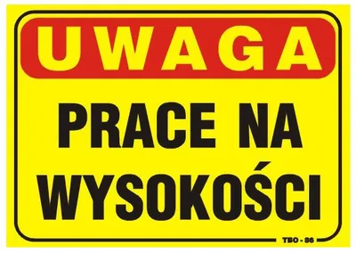 Tablica 35*25CM Uwaga! Prace Na Wysokości