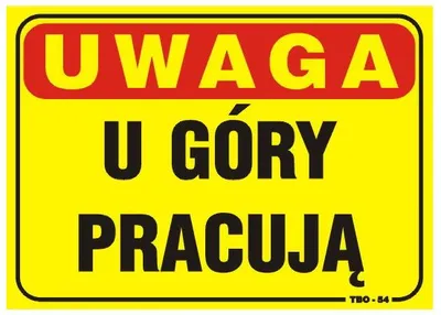 Tablica 35*25CM Uwaga! U Góry Pracują