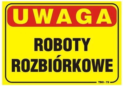 Tablica 35*25CM Uwaga! Roboty Rozbiórkowe