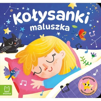 Kołysanki Maluszka Biblioteka AKSJOMAT