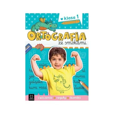 Ortografia Ze Smokami Kl. 1 AKSJOMAT
