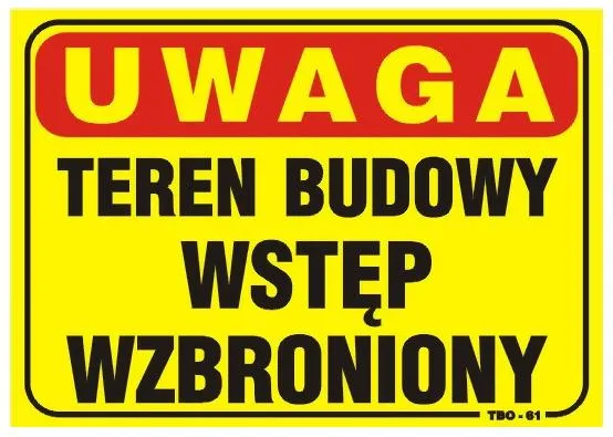 Tablica 35*25CM Uwaga! Teren Budowy Wstęp Wzbroniony