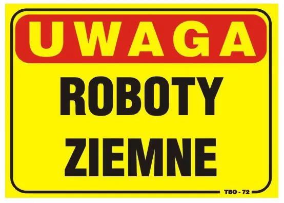 Tablica 35*25CM Uwaga! Roboty Ziemne