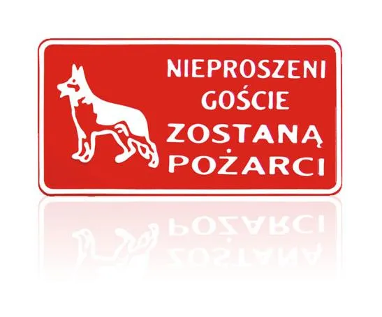 Tablica 15*29CM Nieproszeni Goście Zostaną Pożarci