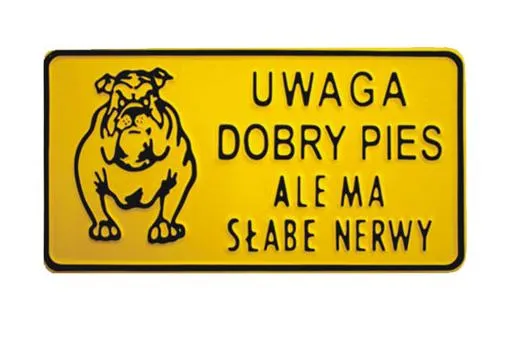 Tablica 15*29CM Uwaga Dobry Pies Ale Ma Słabe Nerwy