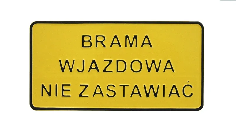 Tablica 15*29CM Brama Wjazdowa Nie Zastawiać