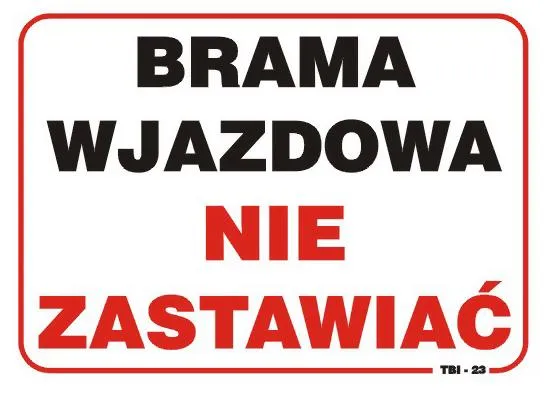 Tablica 35*25CM Brama Wjazdowa Nie Zastawiać