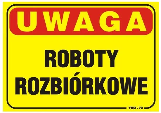 Tablica 35*25CM Uwaga! Roboty Rozbiórkowe