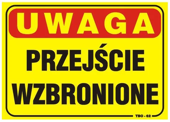 Tablica 35*25CM Uwaga! Przejście Wzbronione