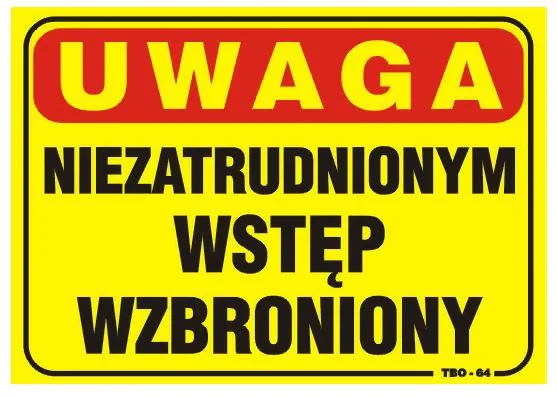 Tablica 35*25CM Uwaga! Niezatrudnionym Wstęp Wzbroniony