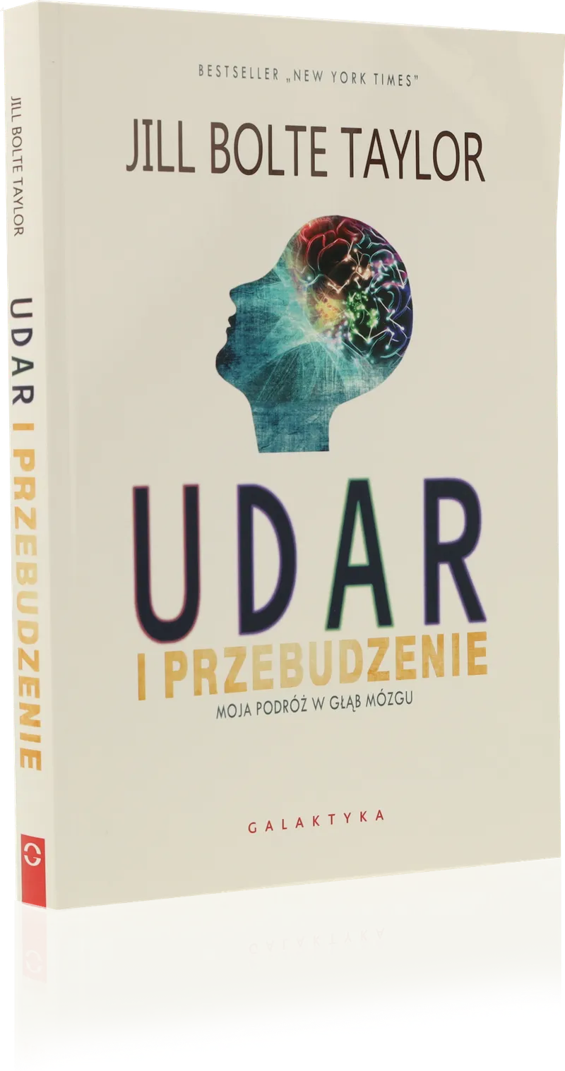 BOLTE TAYLOR UDAR I PRZEBUDZENIE Książka O Wylewie I Regeneracji Mózgu