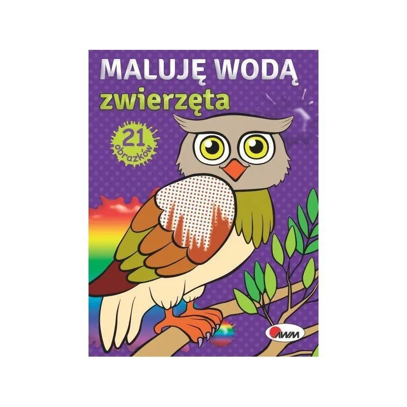 Maluję Wodą Zwierzęta AWM WYDAWNICTWO