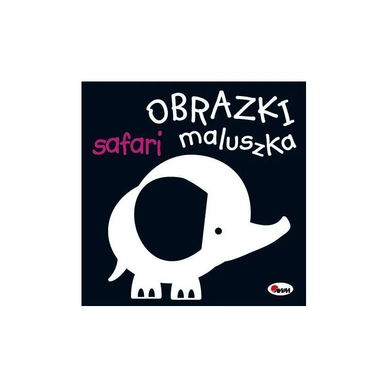 Obrazki Maluszka Safari AWM WYDAWNICTWO