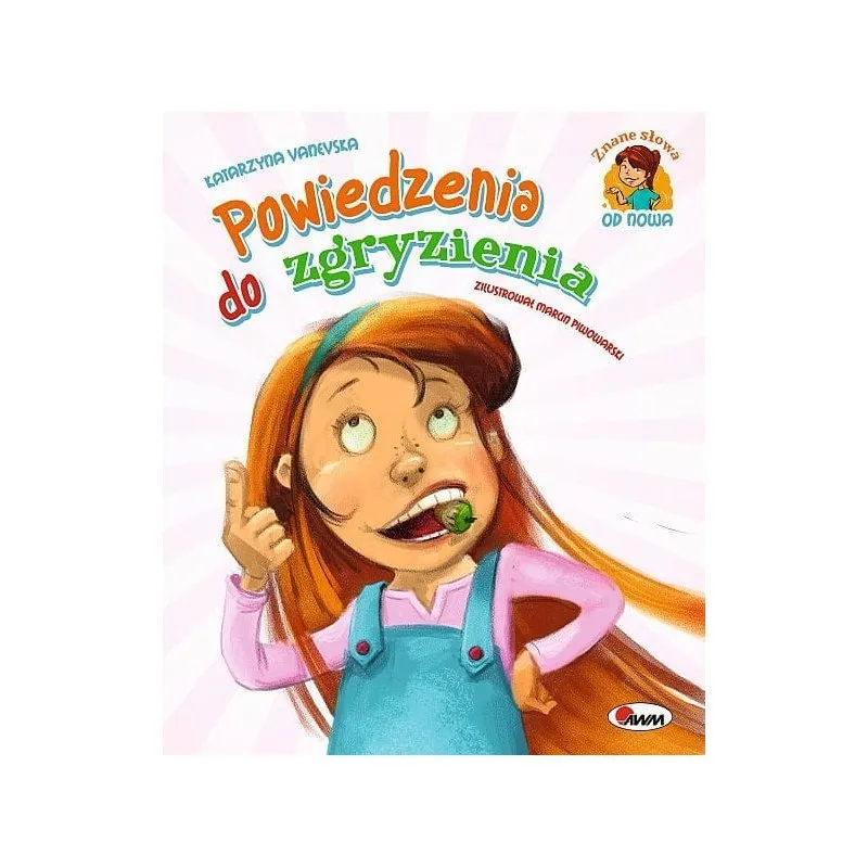 Powiedzenia Do Zgryzienia AWM WYDAWNICTWO