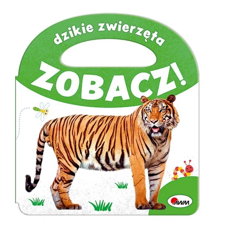 Zobacz Dzikie Zwierzęta AWM WYDAWNICTWO