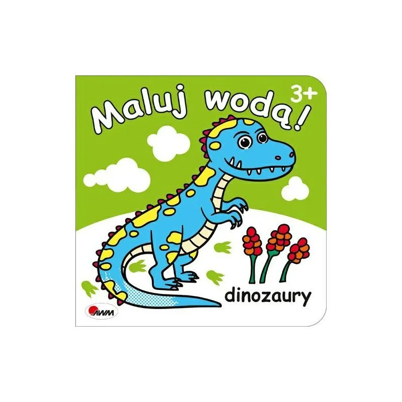 Maluj Wodą Dinozaury AWM WYDAWNICTWO
